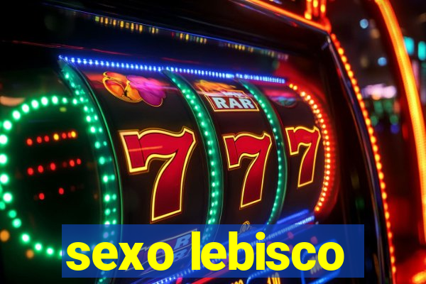 sexo lebisco